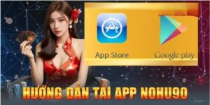 Tải App Nohu90 - Hướng Dẫn Nhanh, Gọn, Lẹ Chỉ Với Vài Phút